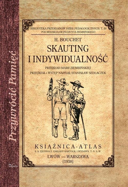Skauting i indywidualność. Przekład Marii Ziembińskiej przejrzał i wstęp napisał Stanisław Sedlaczek