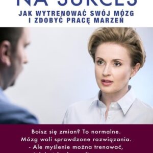 Skazani na sukces. Jak wytrenować mózg