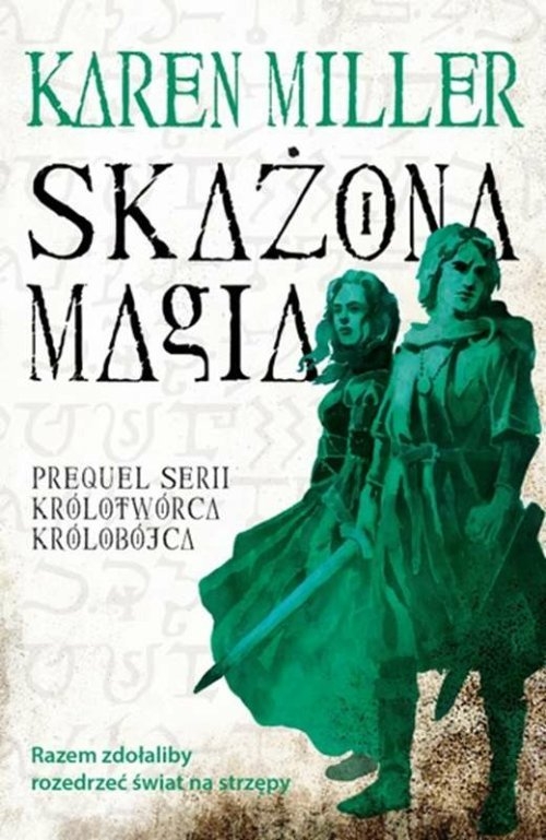 Skażona magia. Trylogia Królotwórca Królobójca