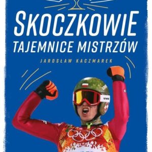 Skoczkowie Tajemnice mistrzów