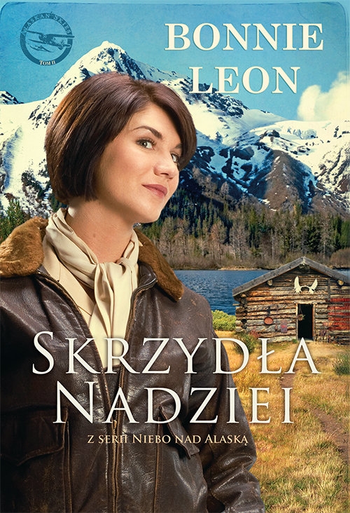 Skrzydła nadziei. Niebo nad Alaską #2