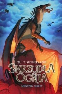 Skrzydła ognia Księga 4 Mroczny sekret