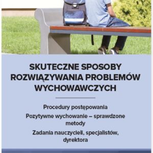 Skuteczne sposoby rozwiązywania problemów wychowawczych