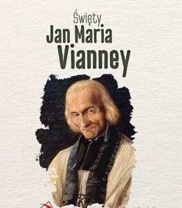 Skuteczni Święci - Jan Maria Vianney