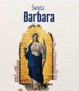 Skuteczni Święci - Święta Barbara