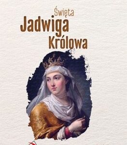 Skuteczni Święci Święta Jadwiga
