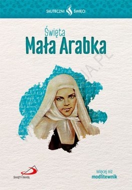 Skuteczni Święci - Święta Mała Arabka