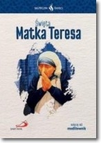 Skuteczni Święci. Święta Matka Teresa
