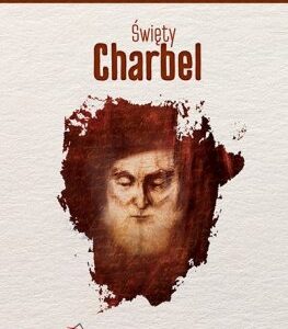 Skuteczni Święci - Święty Charbel