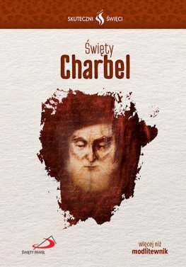 Skuteczni Święci - Święty Charbel