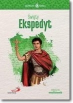 Skuteczni Święci. Święy Ekspedyt
