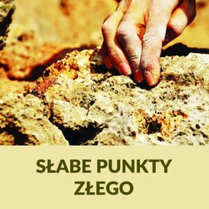Słabe punkty złego