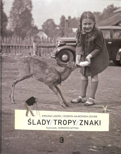 Ślady tropy znaki /Muzeum Etnograficzne im. Seweryna Udzieli