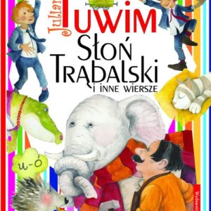Słoń Trąbalski i inne wiersze