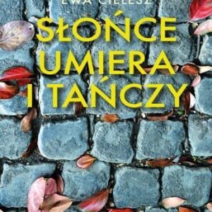 Słońce umiera i tańczy
