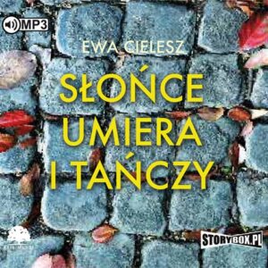 Słońce umiera i tańczy (Audiobook)
