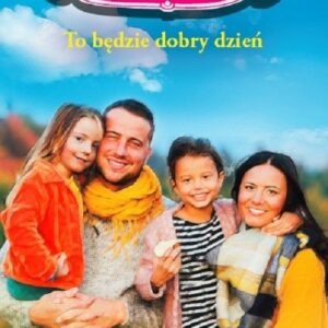 Słoneczny zakątek Tom 20 To będzie dobry dzień. To będzie dobry dzień