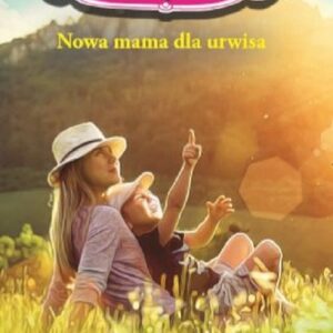 Słoneczny zakątek Tom 25 Nowa mama dla urwisa