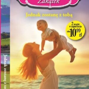 Słoneczny zakątek. Tom 26. Jednak zostanę z tobą