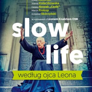 Slow life według ojca Leona