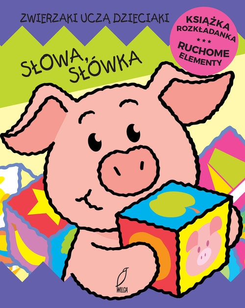 Słowa słówka Ruchome elementy. Książka rozkładanka