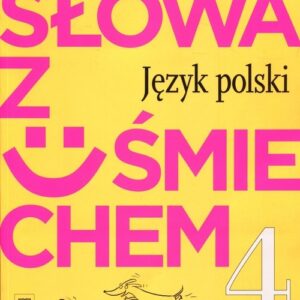 Słowa z uśmiechem 4 Literatura i kultura Podręcznik. Szkoła podstawowa
