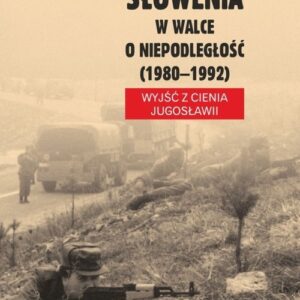 Słowenia w walce o niepodległość (1980-1992) Wyjść z cienia Jugosławii