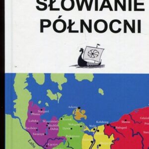 Słowianie północni. od starożytności po wiek XII