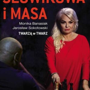Słowikowa i Masa. Twarzą w twarz