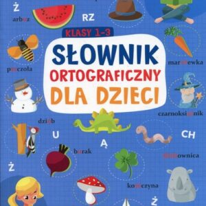 Słownik ortograficzny dla dzieci klasy 1-3