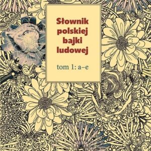 Słownik polskiej bajki ludowej Tom 1-3