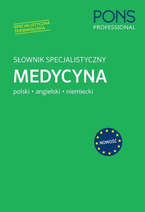 Słownik specjalistyczny Medycyna Polski/Angielski/Niemiecki. SŁOW. SPECJ. MEDYCYNA POL/ANG/NIEM