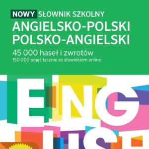 Słownik szkolny angielsko-polski polsko-angielski