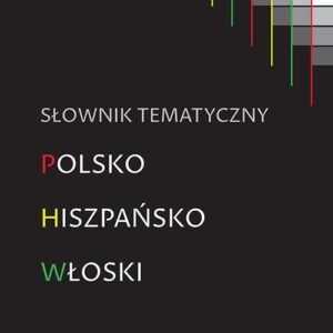 Słownik tematyczny polsko-hiszpańsko-włoski