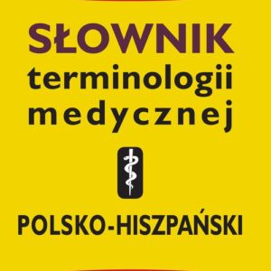 Słownik terminologii medycznej polsko-hiszpański