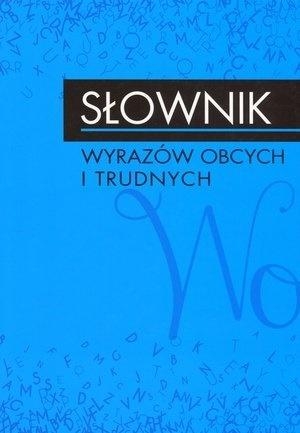 Słownik wyrazów obcych i trudnych