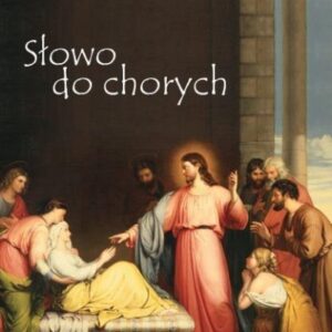 Słowo do chorych