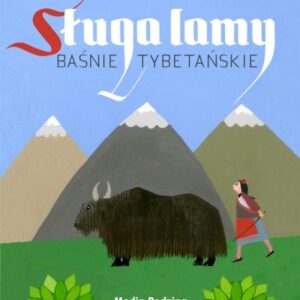Sługa lamy. Baśnie tybetańskie