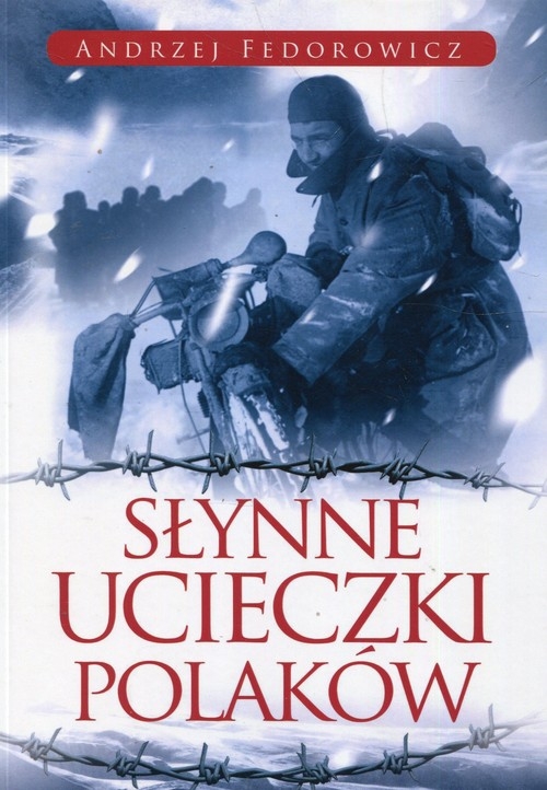 Słynne ucieczki Polaków W2