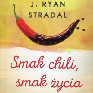 Smak chili, smak życia