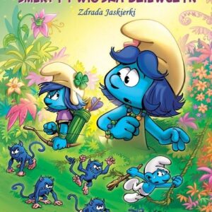 Smerfy i Wioska Dziewczyn Tom 2 Zdrada Jaskierki