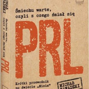 Śmiechu warte, czyli z czego śmiał się PRL. Krótki przewodnik po świecie "Misia" i nie tylko