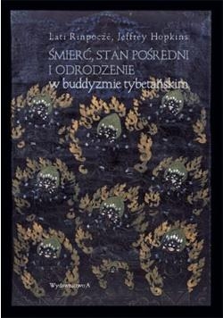 Śmierć, stan pośredni i odrodzenie w buddyzmie...