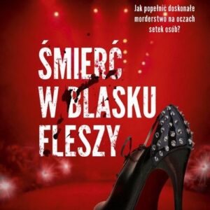 Śmierć w blasku fleszy. Jak popełnić doskonałe morderstwo na oczach setek osób?