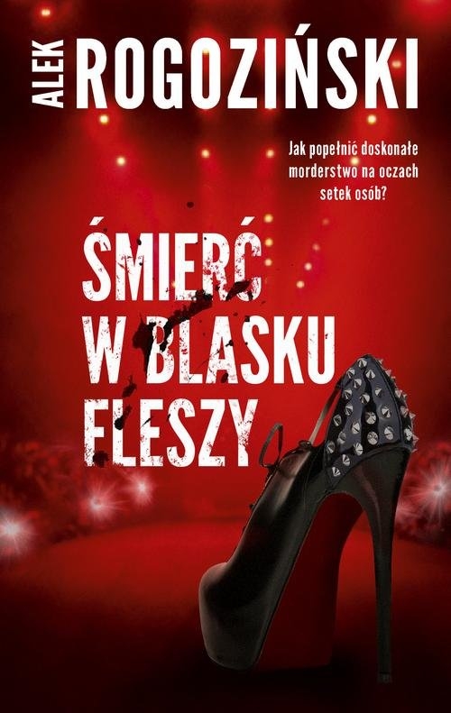 Śmierć w blasku fleszy. Jak popełnić doskonałe morderstwo na oczach setek osób?