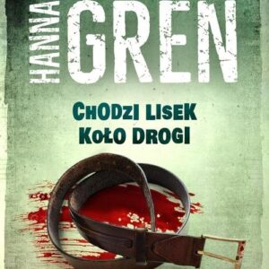 Śmiertelne wyliczanki Chodzi lisek koło drogi