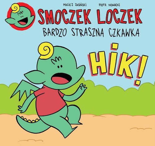 Smoczek Loczek. Bardzo straszna czkawka