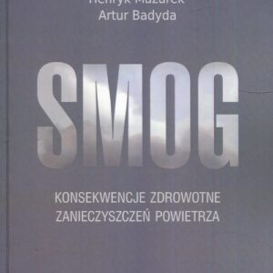 Smog Konsekwencje zdrowotne zanieczyszczeń powietrza