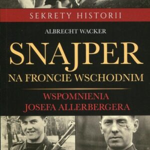 Snajper na froncie wschodnim. Wspomnienia Josefa Allerbergera