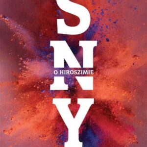 Sny o Hiroszimie
